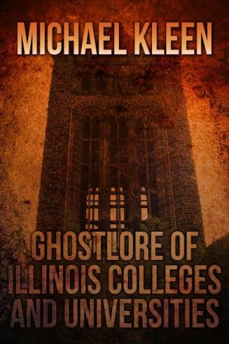 Ghostlore of Illinois Colleges and Universities