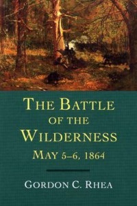 the-battle-of-the-wilderness-may-5-6-1864-by-gordon-c-rhea