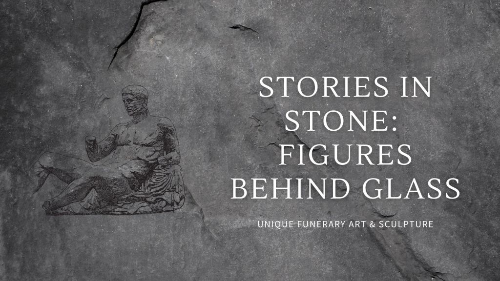 Stories in Stone: Figures Behind&nbsp;Glass