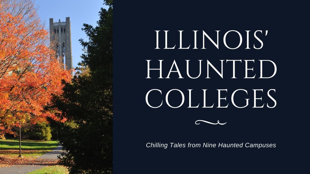 Illinois’ Haunted Colleges