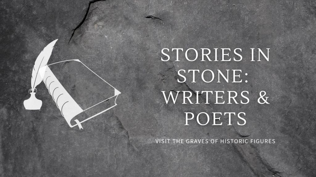 Stories in Stone: Writers and&nbsp;Poets